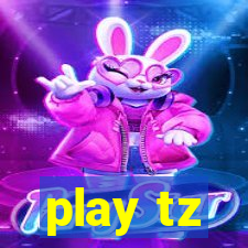 play tz